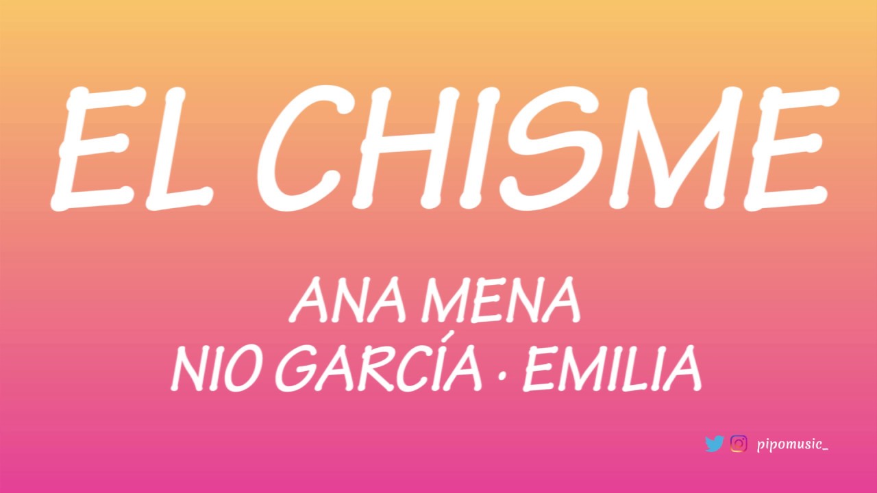 El chisme - Ana Mena [Letra] ft. Nio Garcia, Emilia