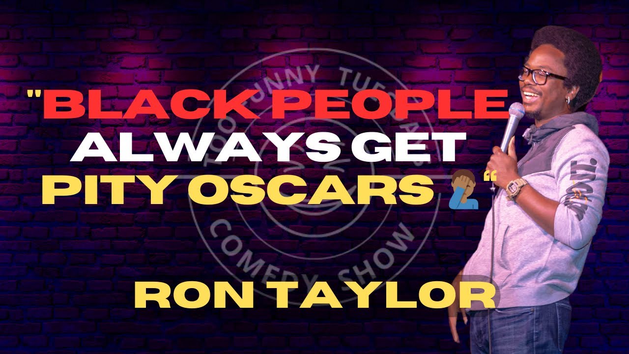 Do Black People Only Get Pity Oscars? - Ron Taylor Stand Up Comedy