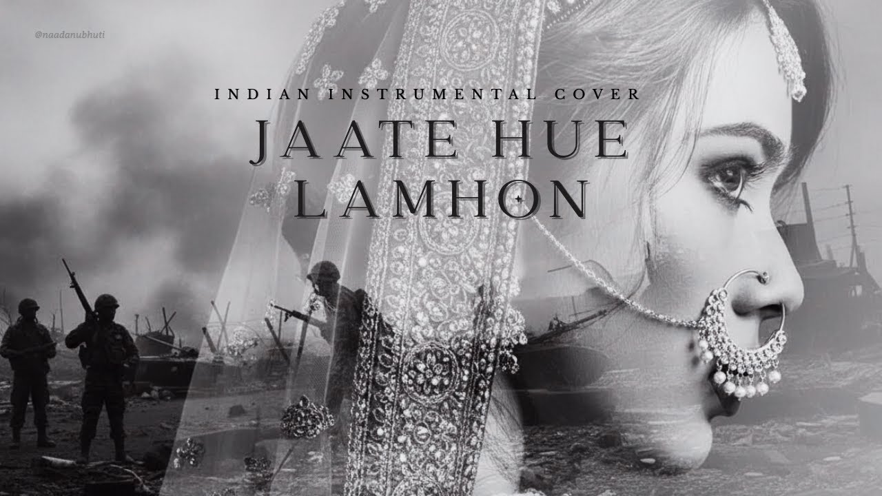Jaate Hue Lamhon - Border | Ambient Instrumental Cover | Relaxation, Focus & Study Music