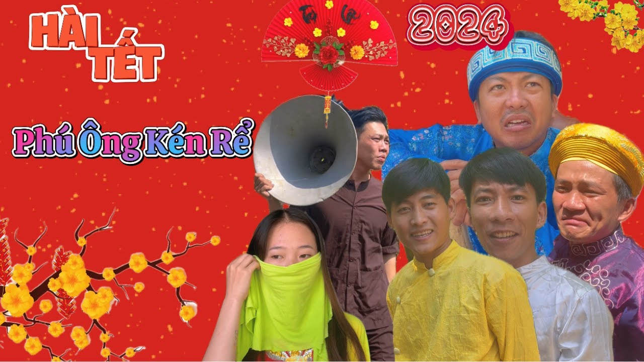 Xuân Này Phú Ông Kén Rễ  (Hài Tết 2024) @Hoài Phong TV