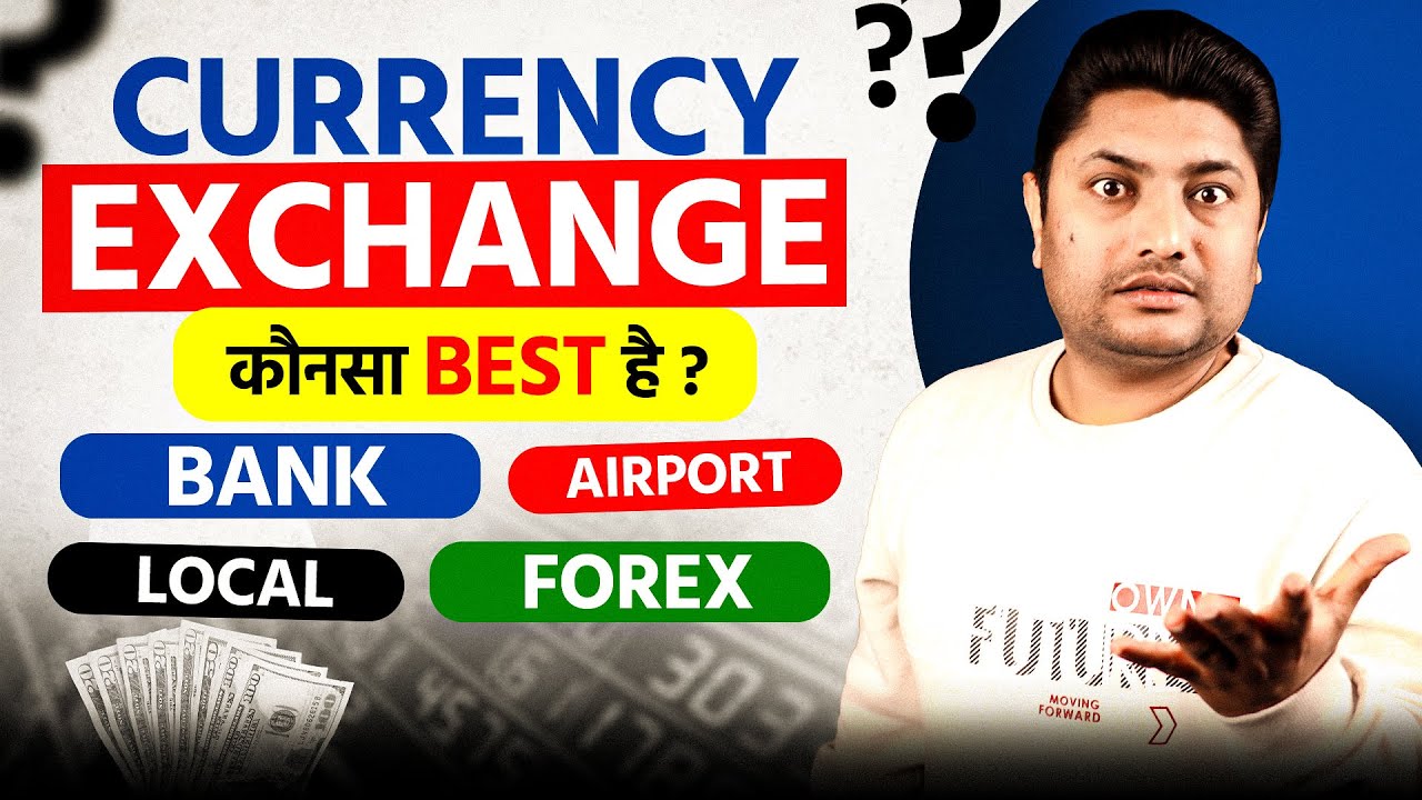 Where to Exchange Currency in India | Best Method to exchange Currency in India