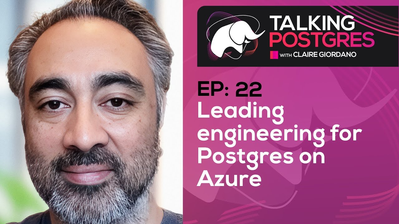 Leading engineering for Postgres on Azure with Affan Dar | Talking Postgres Ep22