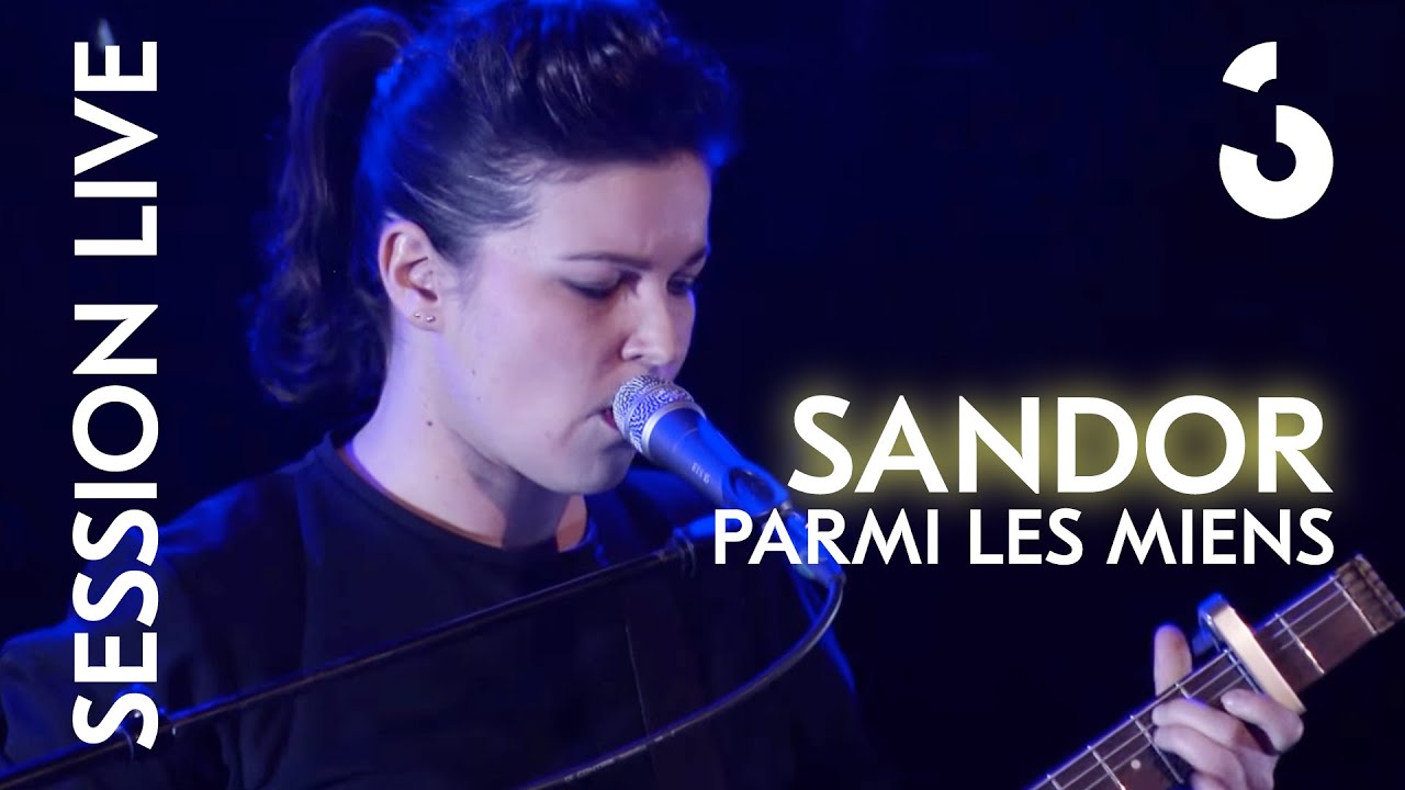 Sandor - Parmi les miens - SESSION LIVE