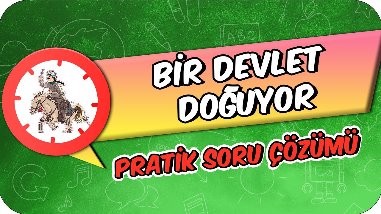 Bir Devlet Doğuyor | 7. Sınıf Pratik Soru Çözümü