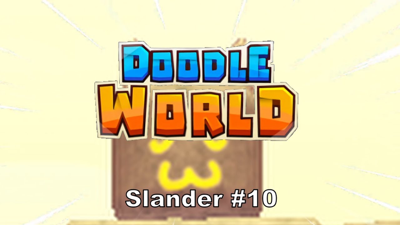 Doodle World Slander 10