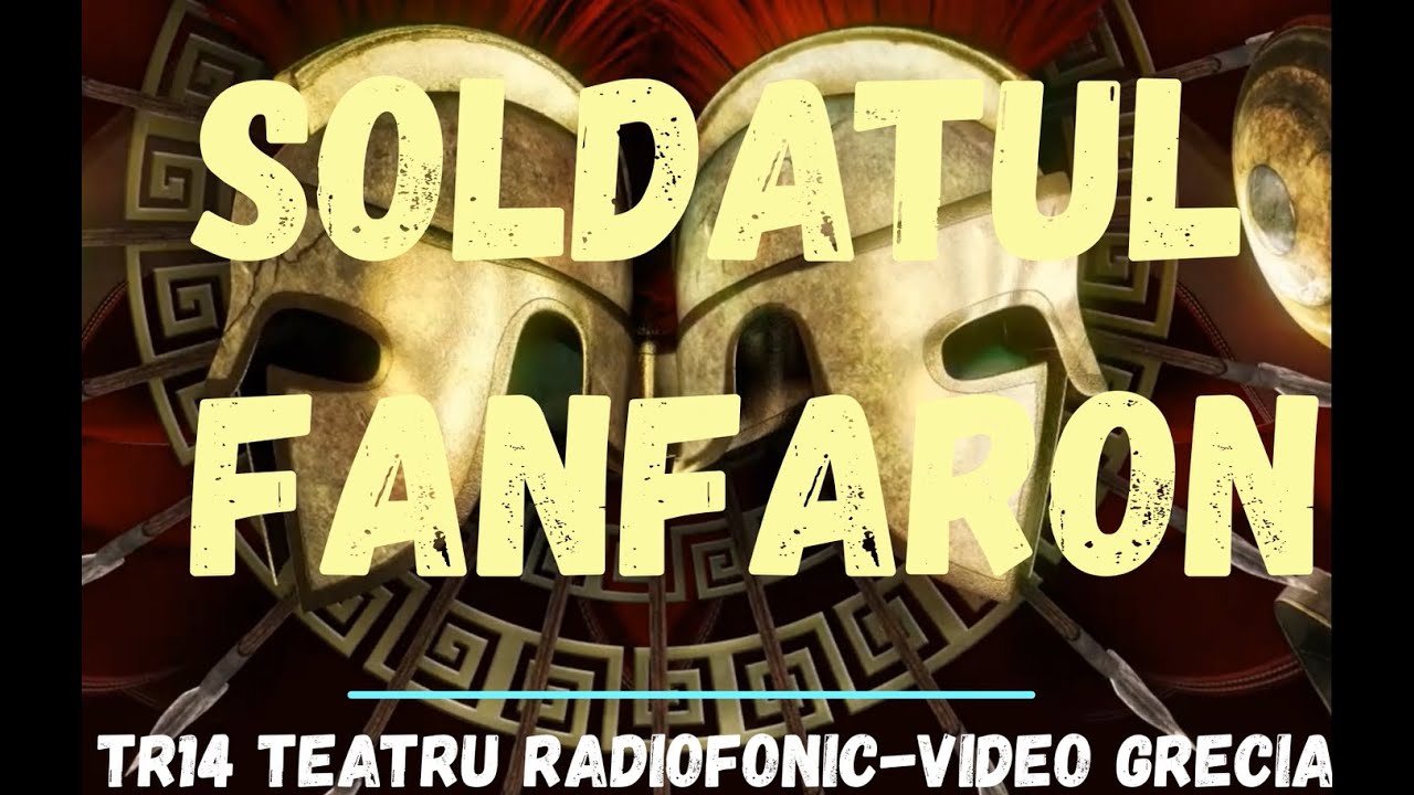 TR 14-SOLDATUL FANFARON 🎭 | Piesă de Teatru Radiofonic | Satiră despre Curaj, Lașitate și Vanitate