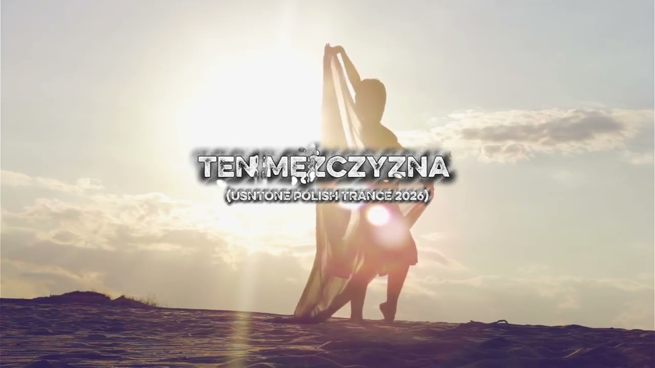 UsnTone - TEN MĘŻCZYZNA (2026) | POLISH TRANCE MUSIC 