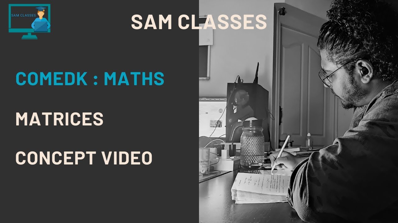 COMEDK 2024 PREPARATION| MATRICES FULL CONCEPT| COMEDK MATHS |TIPS & TRICKS| SAMCLASSES #COMEDK
