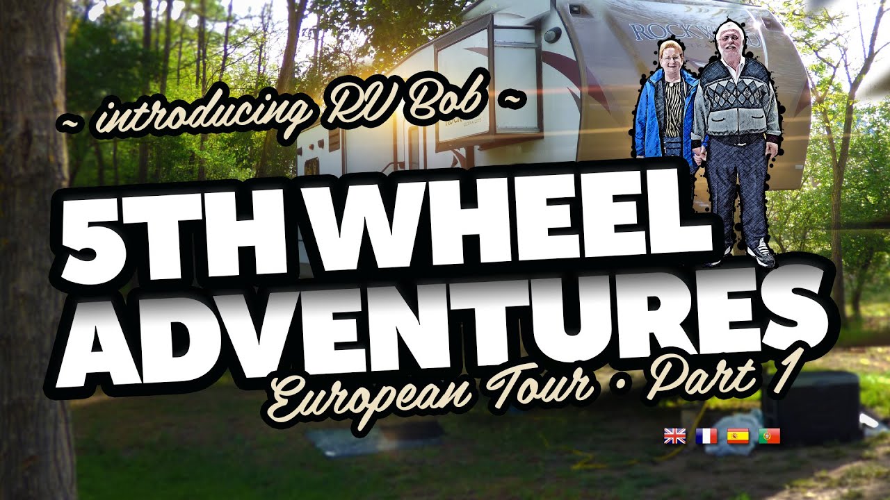 Touring Europe in a UK Truck Towable 5th Wheel with RV Bob - Part 1