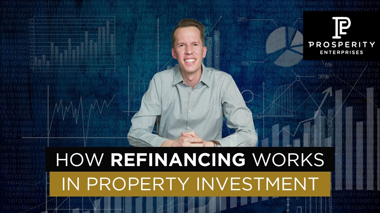 How Refinancing Works in Property Investment