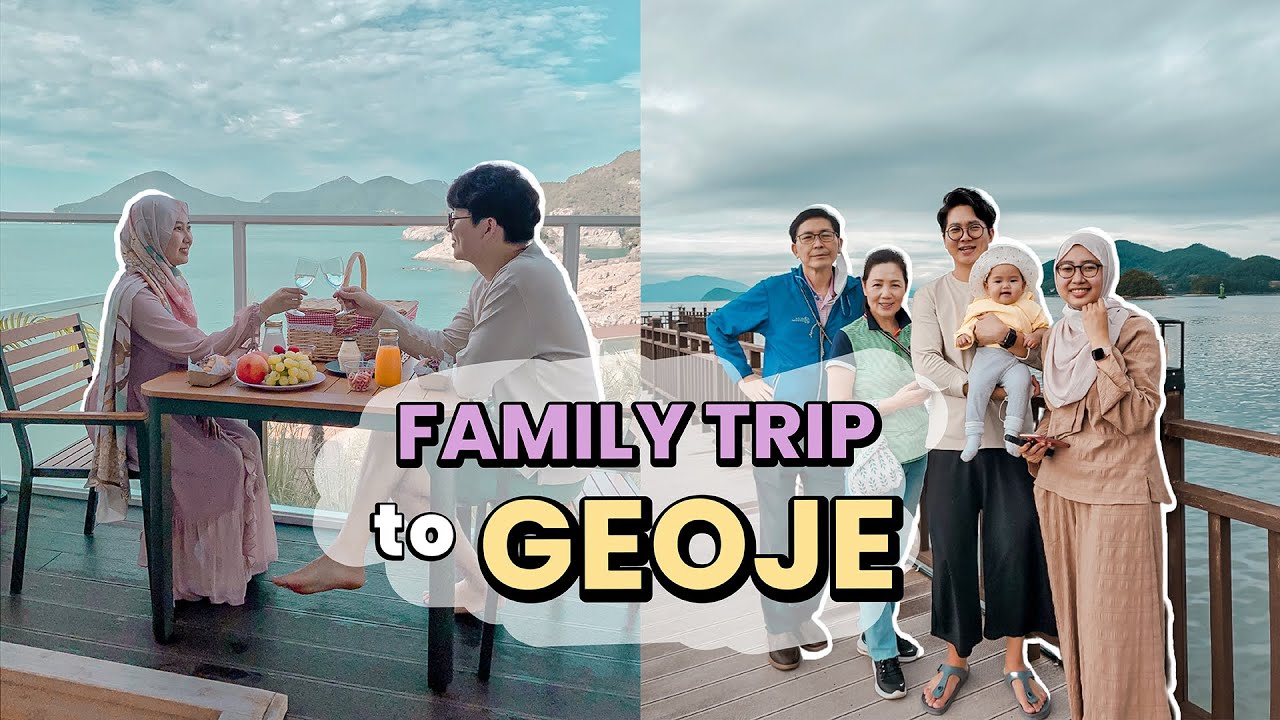Family Trip to Geoje 🏝️