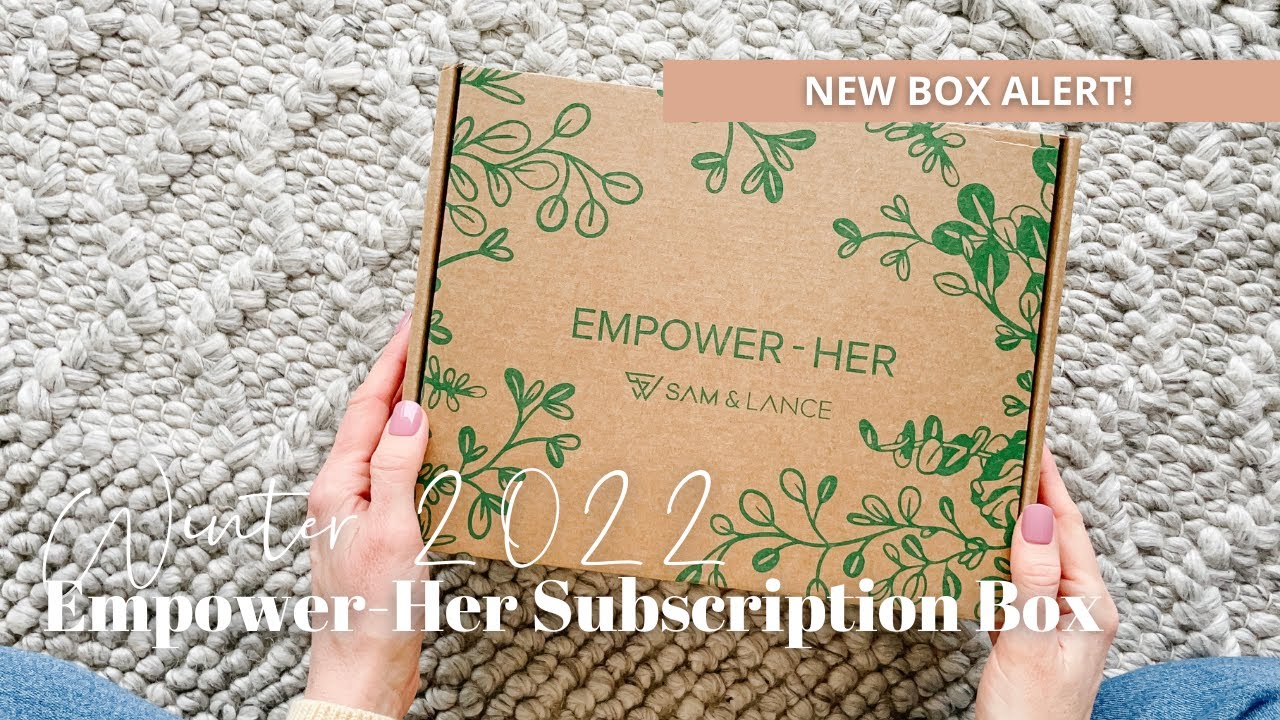 Empower Her Subscription Box Unboxing Winter 2022: Canadian Subscription Box