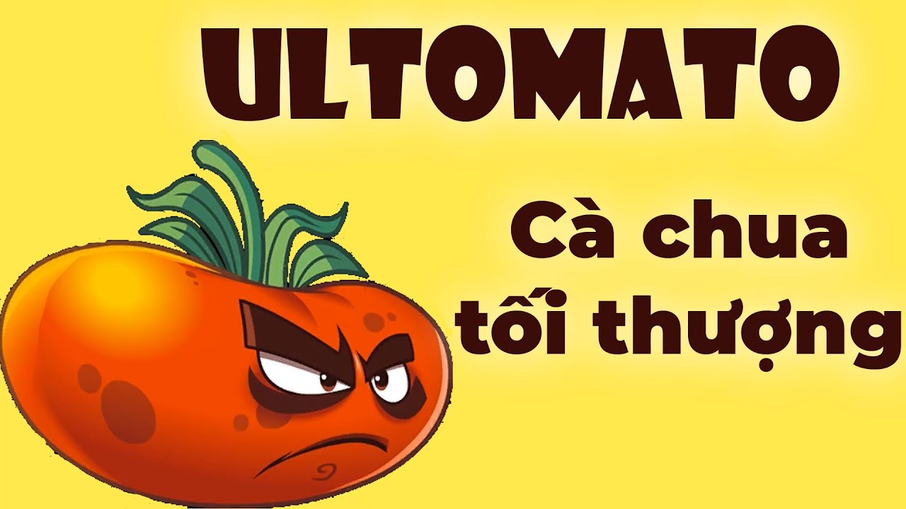 Plants vs Zombie 2 - Review Ultomato trong game Plants vs Zombie 2