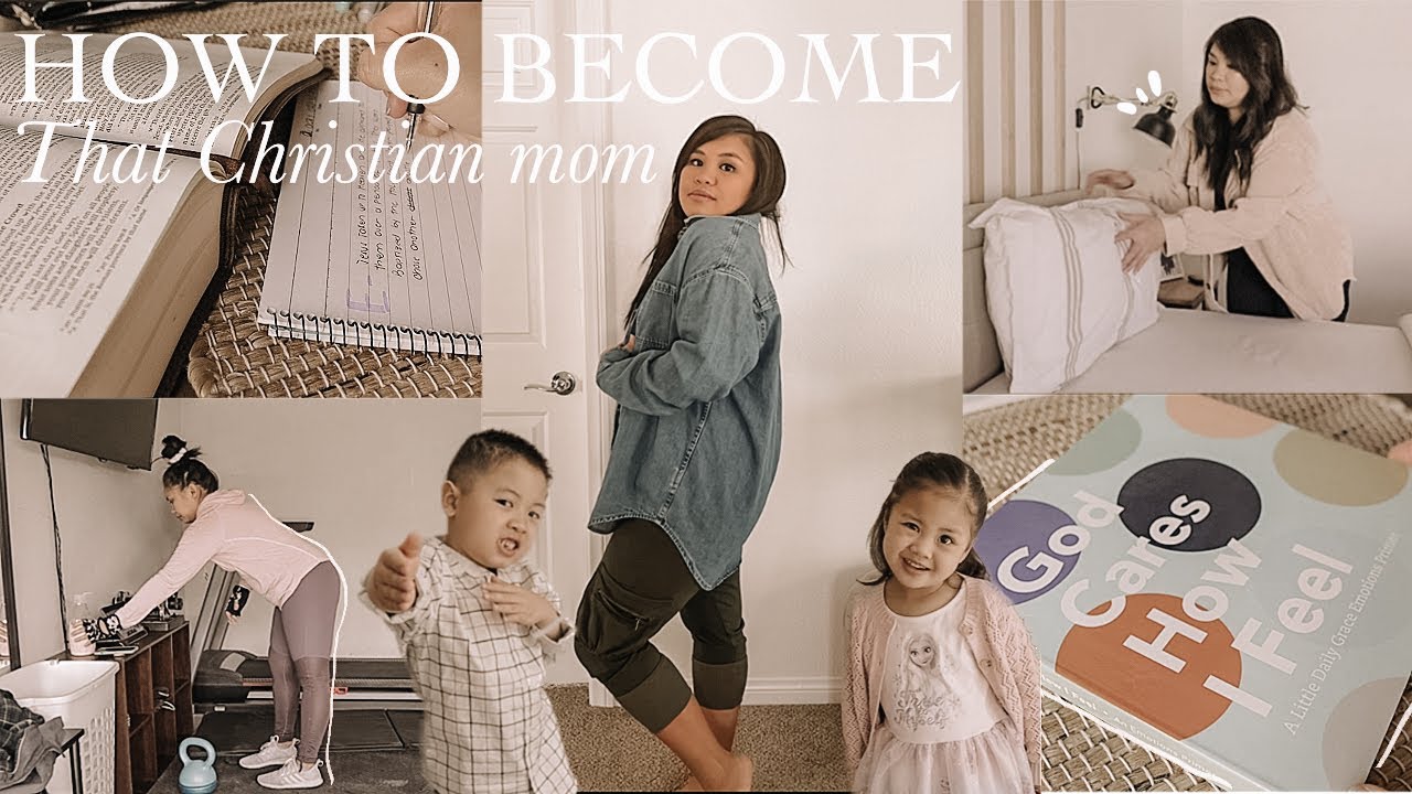 How to become &ldquo;That Christian MOM&rdquo; in 2023  | Biblical tips to become the best version of yourself!