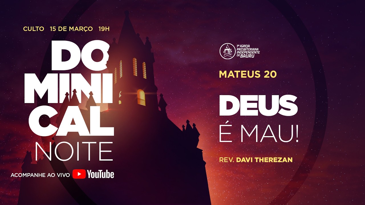 Mateus 20:  Deus é mau! – Rev. Davi Therezan