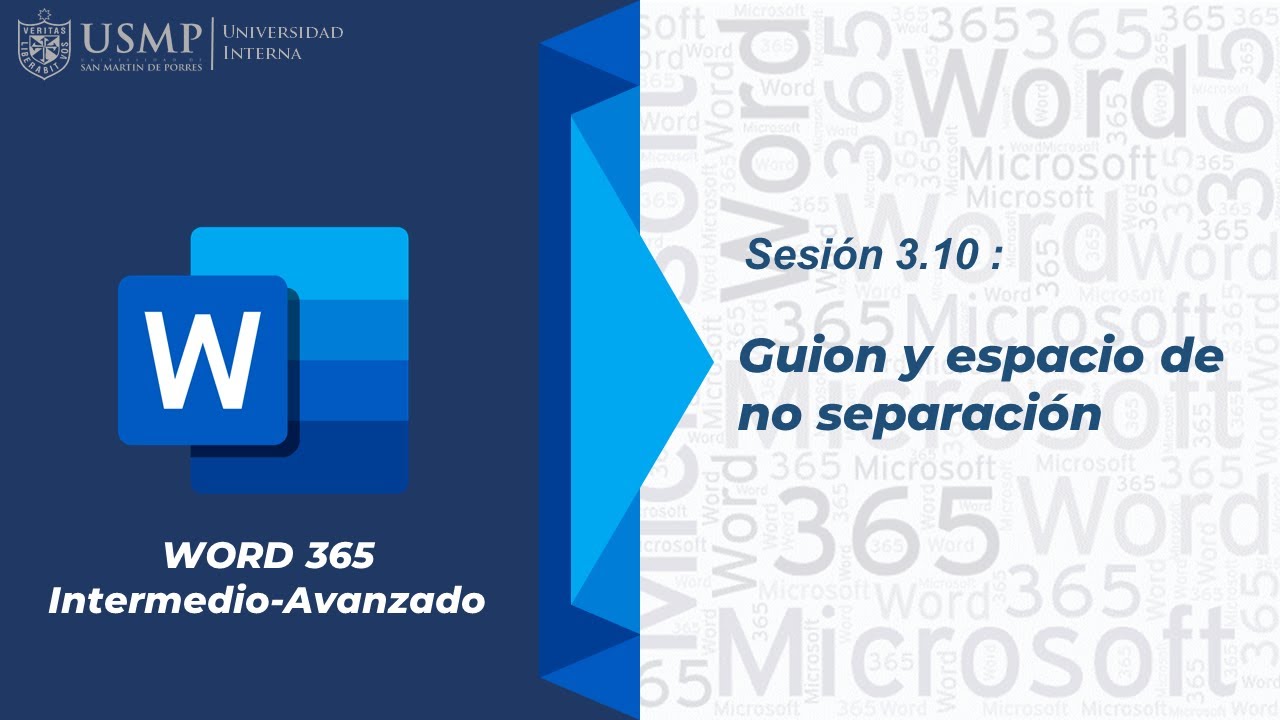 Word 365 (I): Sesi&oacute;n 3.10 - Guion y espacio de no separaci&oacute;n