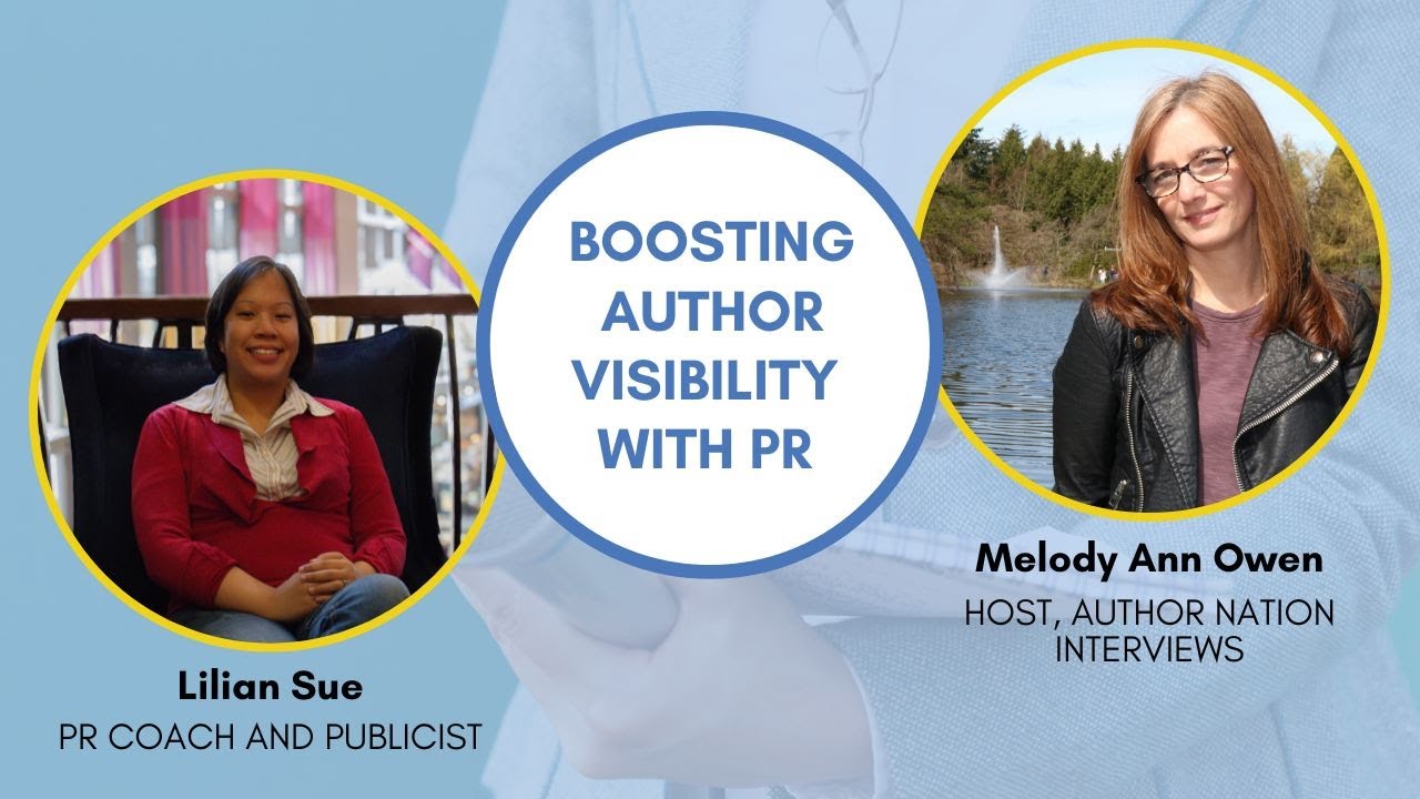 Boosting Author Visibility with PR | PR Tips and Strategies with Lilian Sue