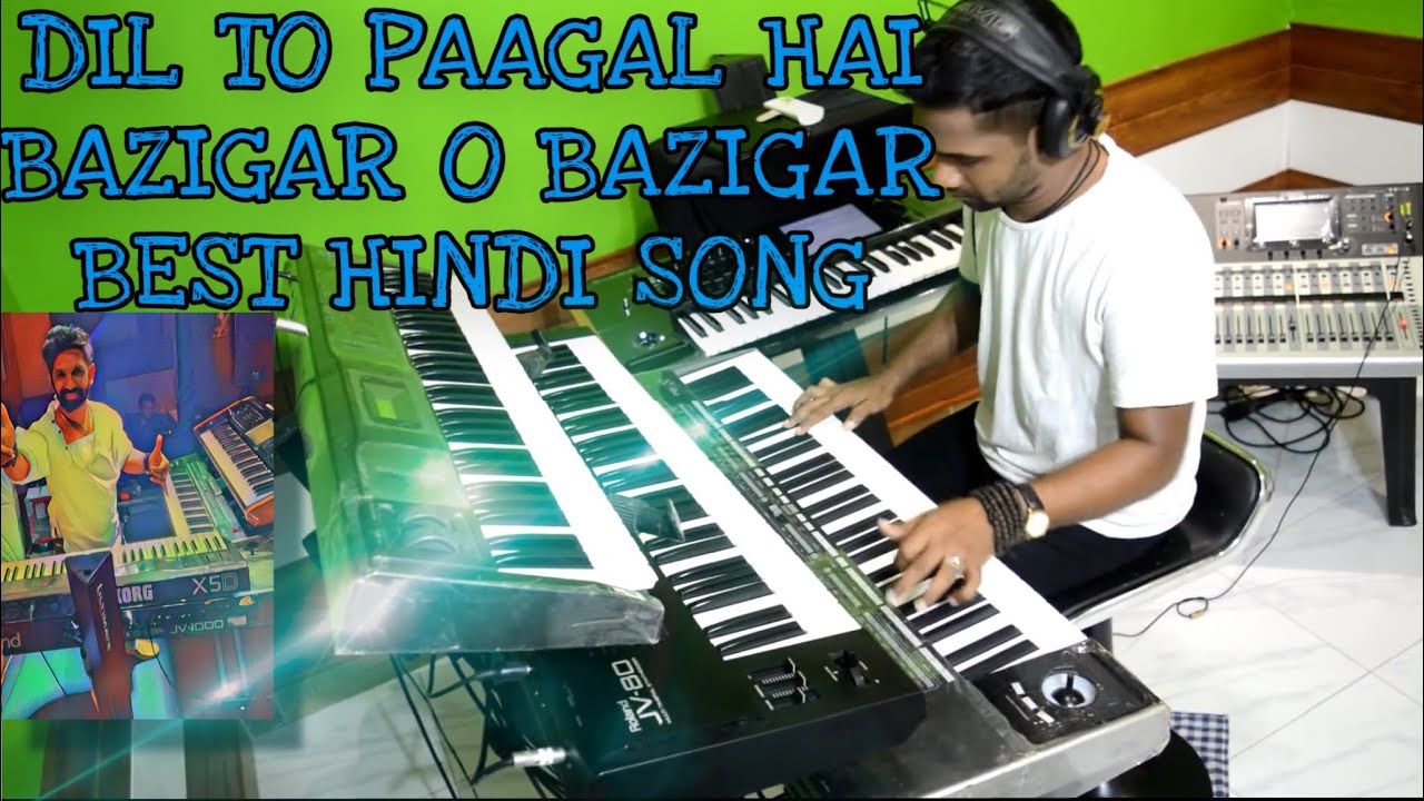 DIL TO PAAGAL HAI ...... BAAZIGAR  O BAAZIGAR  ; USE HEADPHONE