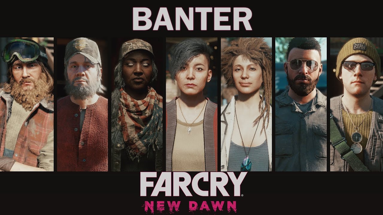 Party banter [NPCs] | Far Cry: New Dawn