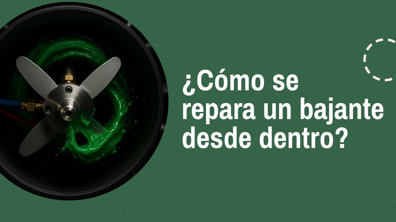 ¿Cómo se repara un bajante desde dentro?