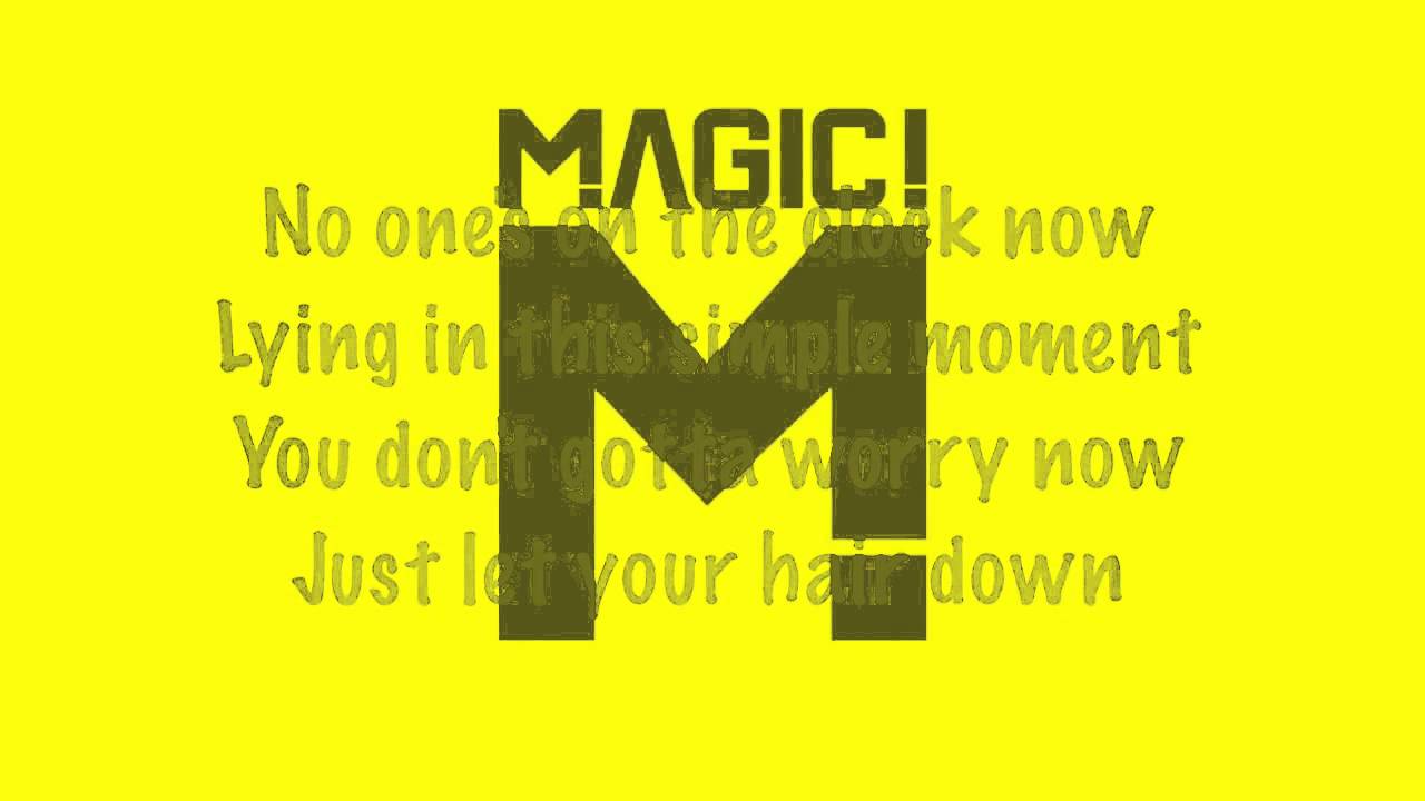 MAGIC!   Let Your Hair Down Lyrics