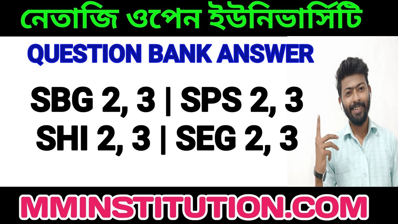 NSOU 3RD YEAR PASS SUBJECT QUESTIONS BANK ANSWER //SBG //SPS //SEG // SHI //MM INSTITUTION