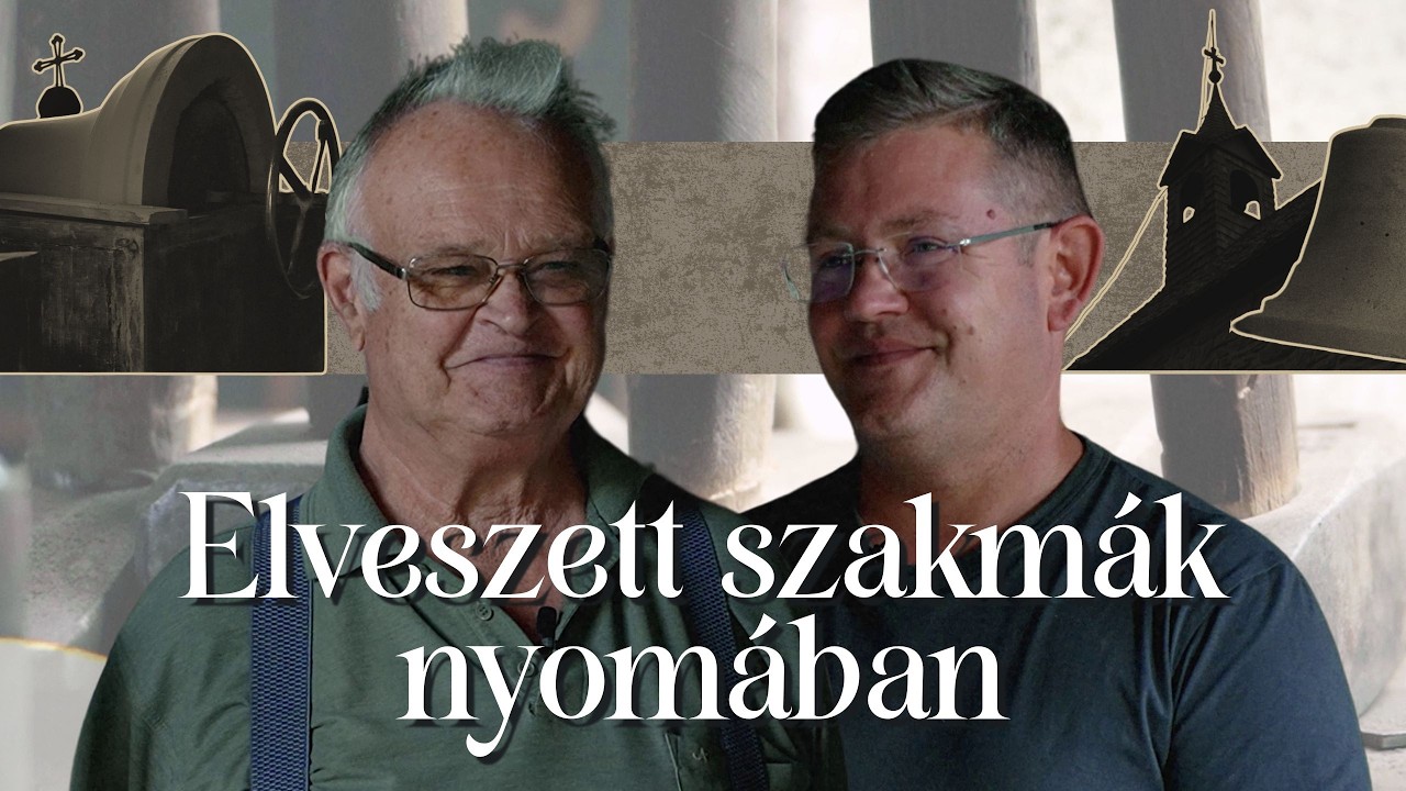 A harang lelke – A mesterség, ami az ÉRCNEK hangot ad | Elveszett Szakmák Nyomában