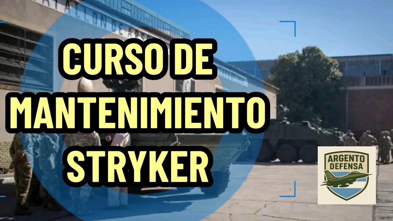 CURSO DE MANTENIMIENTO PARA VEHÍCULOS STRYKER!!💥🇦🇷
