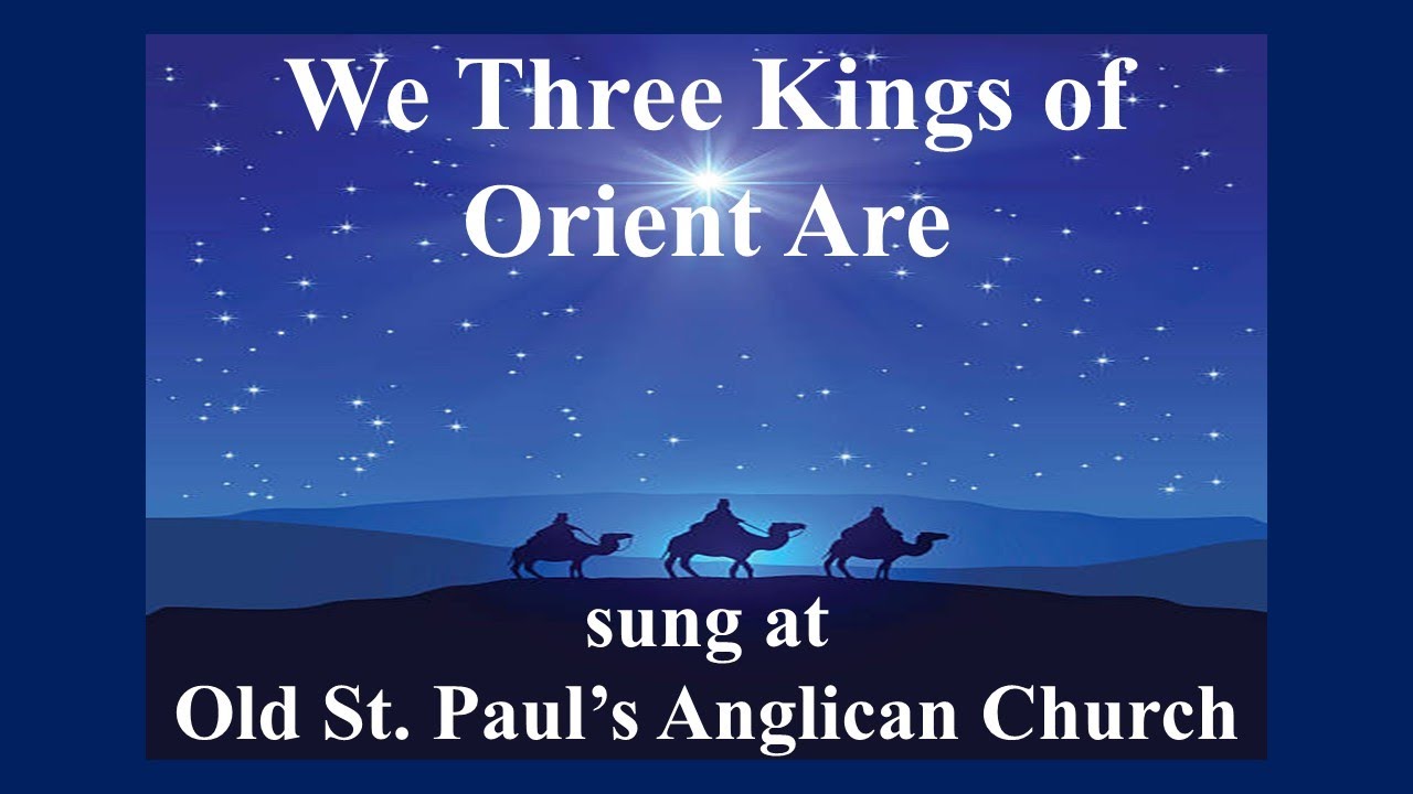 We Three Kings of Orient Are sung live at Old St. Paul’s Anglican Church
