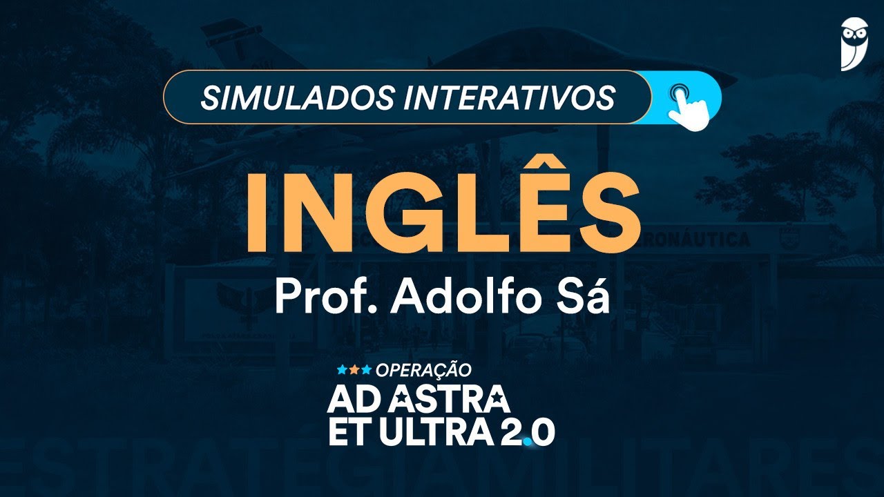 Simulado Interativo Parte I - EEAR 2023.2 - Ingl&ecirc;s