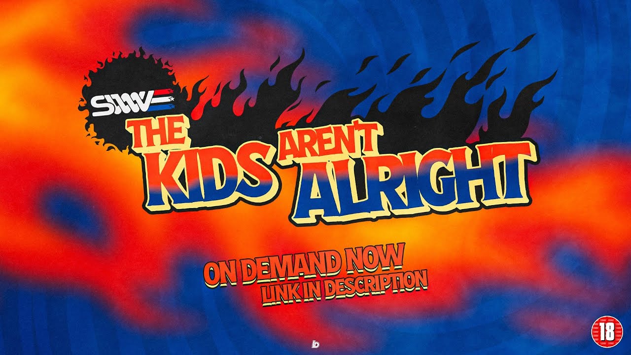 ON DEMAND NOW! - SWW The Kids Aren't Alright (LINK IN DESCRIPTION)