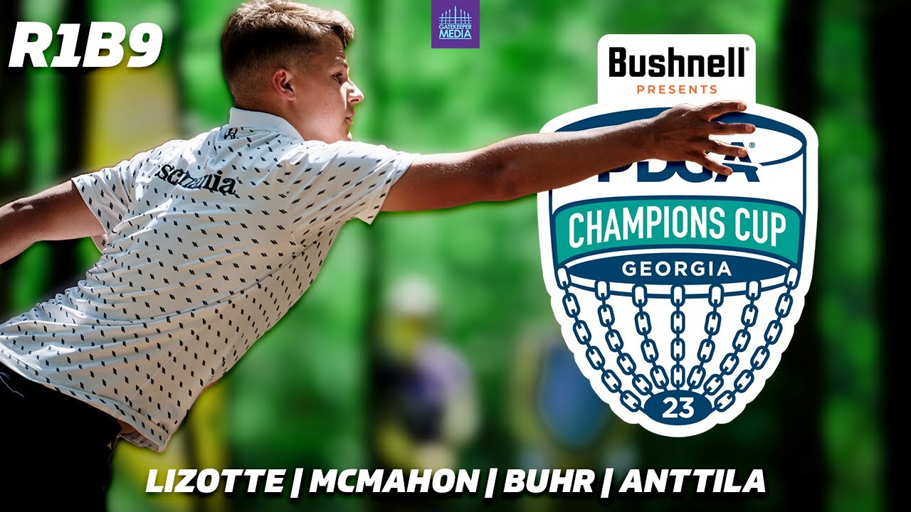2023 PDGA Champions Cup | R1, B9 FEATURE | Lizotte, McMahon, Buhr, Anttila | Gatekeeper Media
