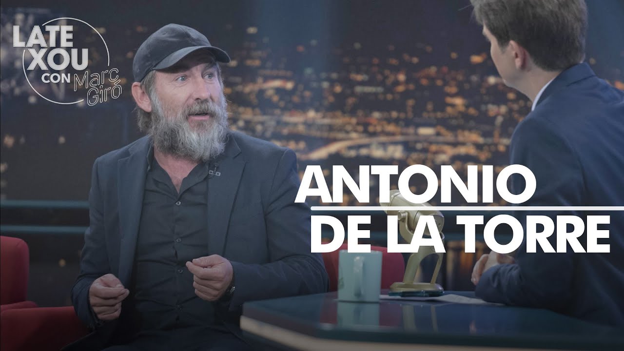 Entrevista a Antonio de la Torre | Late Xou con Marc Giró