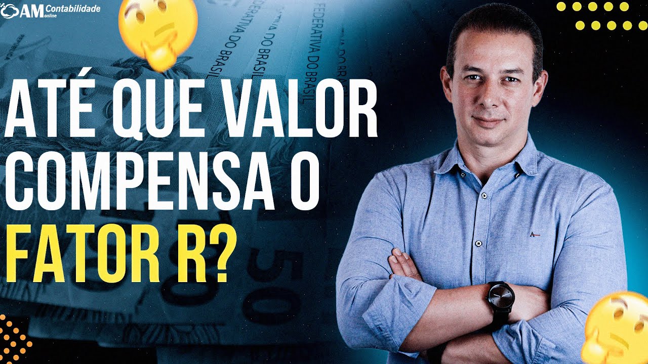 ATÉ QUE VALOR COMPENSA O FATOR R?