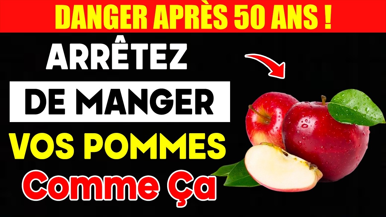 Arrêtez de manger vos pommes comme ça ! (Danger après 50 ans)