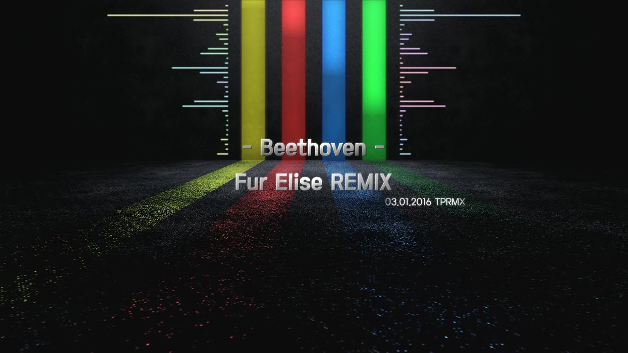 [TPRMX] Beethoven - Für Elise (For Elise) REMIX