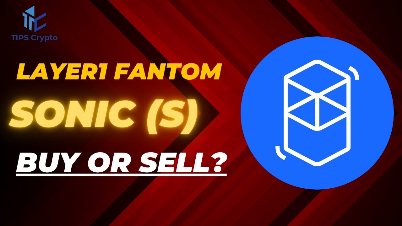 Layer1 Sonic S(fantom cũ) - Gi&aacute; 0,3$ c&ograve;n Tiềm Năng? / Tips Crypto