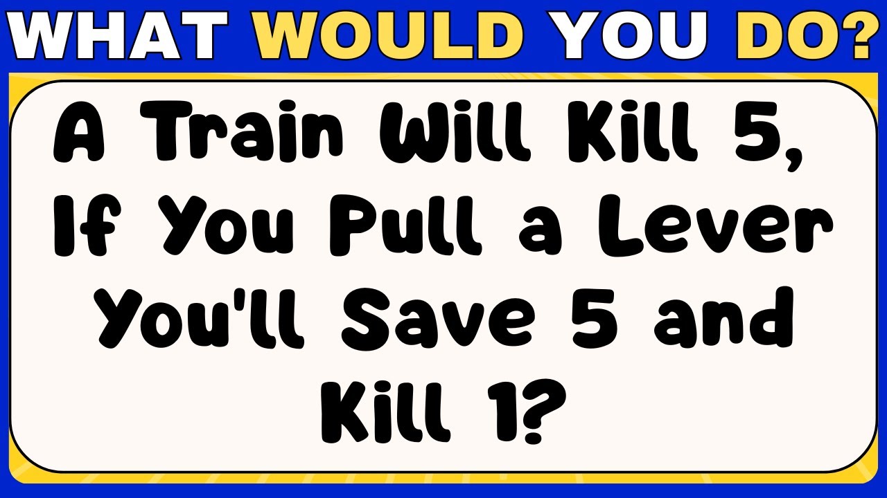 30 Impossible Ethical Dilemmas Quiz | What Would You Do? Part 1