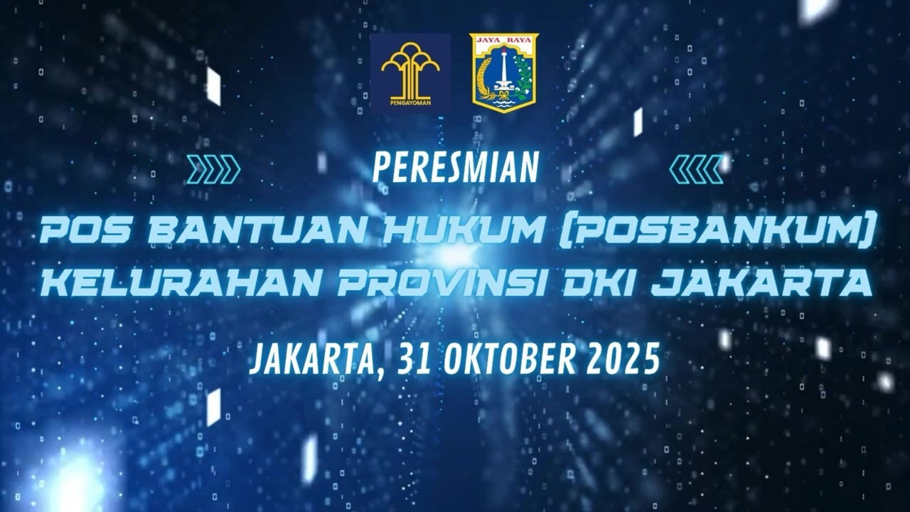 PERESMIAN POS BANTUAN HUKUM (POSBANKUM) KELURAHAN PROVINSI DKI JAKARTA