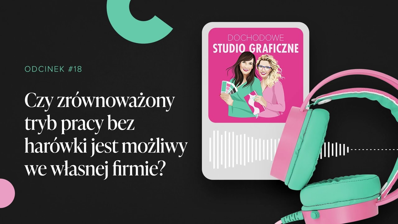 Czy zr&oacute;wnoważony tryb pracy bez har&oacute;wki jest możliwy we własnej firmie? - podcast DSG #18