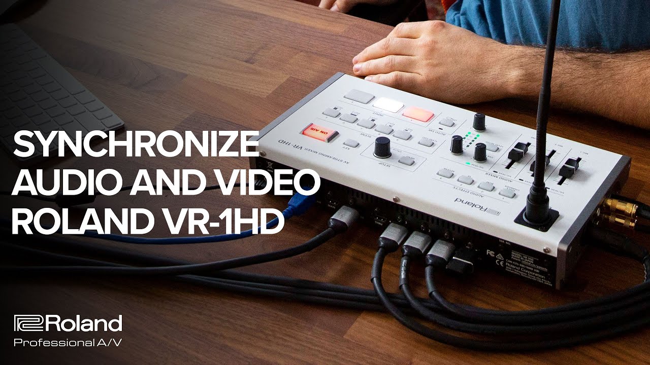 How to Synchronize Audio and Video— Roland VR-1HD