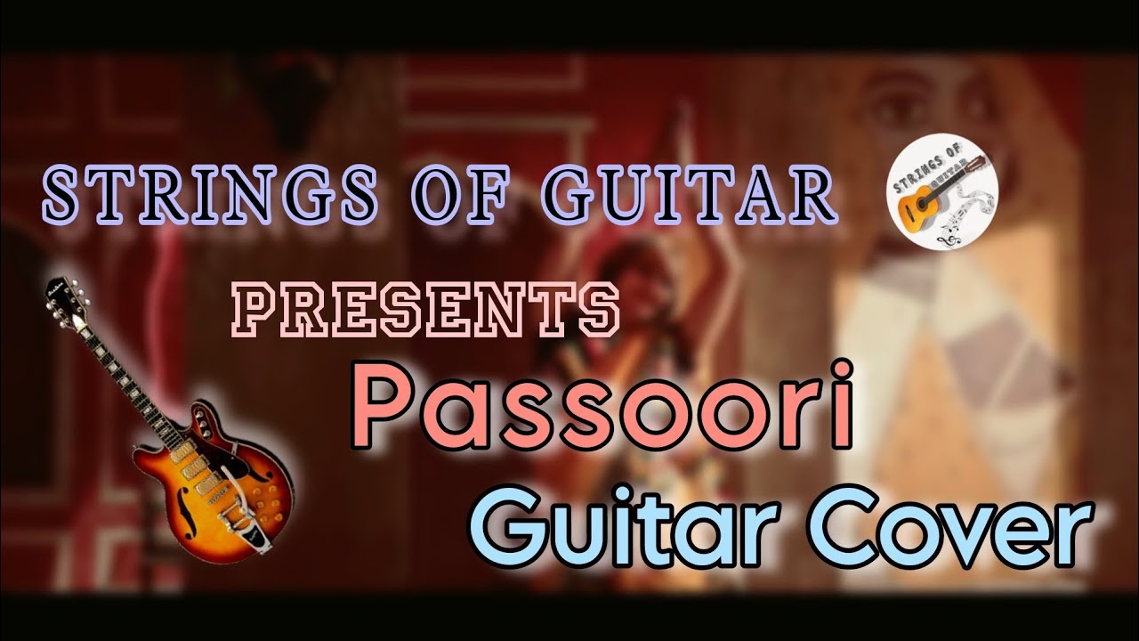 Passoori Guitar Cover / By Strings Of Guitar/