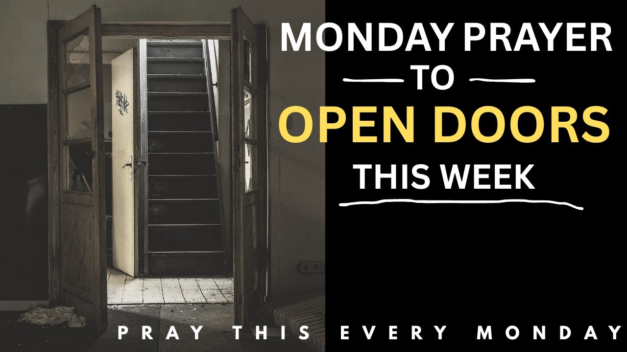 Monday Morning Prayer to Open Doors This Week | Powerful Prayer for Breakthrough
