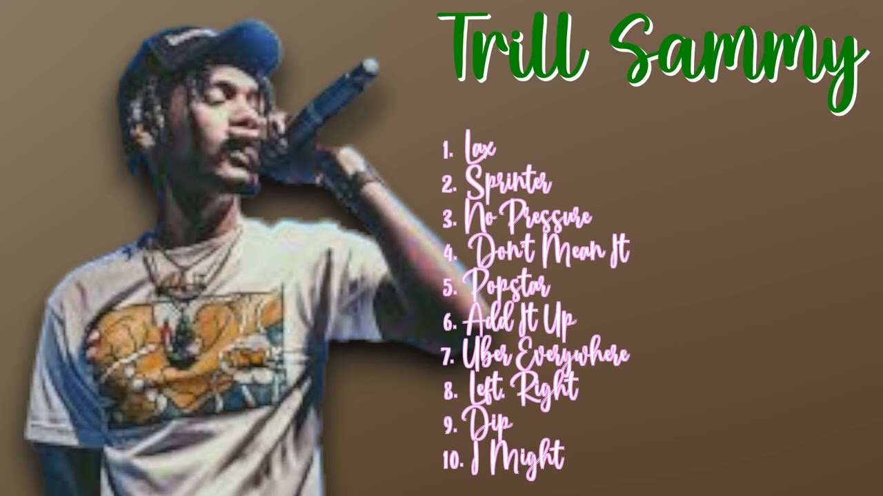 Trill Sammy-Smash hits anthology-Elite Chart-Toppers Playlist-Invited