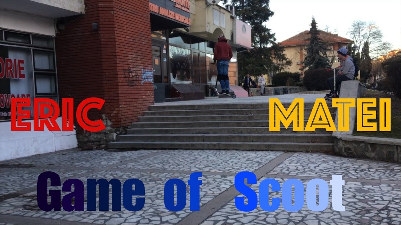 Game of S.C.O.O.T.E.R. - Eric vs Matei - 360 la 7?!
