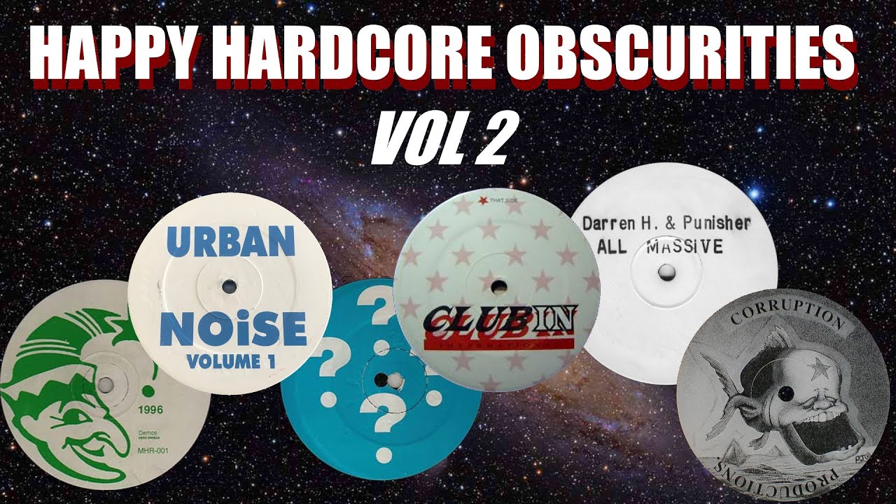MIX: Happy Hardcore Obscurities - Vol 2 (Crusty White Labels, Offensive Bootlegs & More!)
