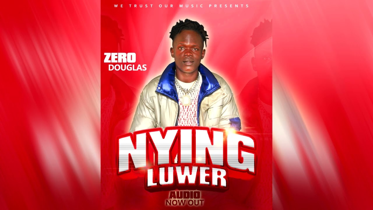 Nying Luwer By Zero Douglas (Official Audio 0789985123)