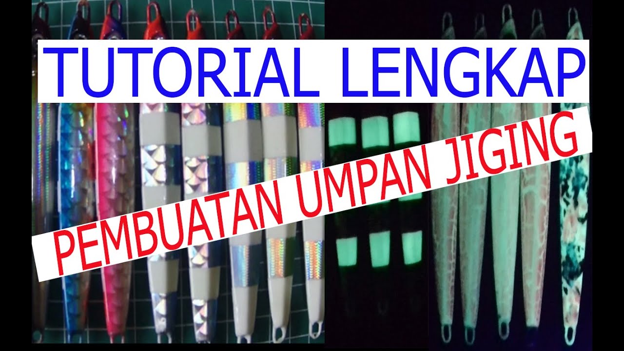 CARA MEMBUAT UMPAN METAL JIG-TUTORIAL LENGKAP