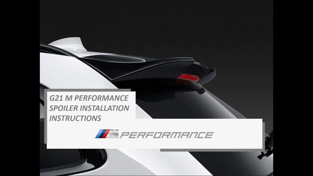 BMW G21 M PERFORMANCE REAR SPOILER INSTALLATION INSTRUCTIONS