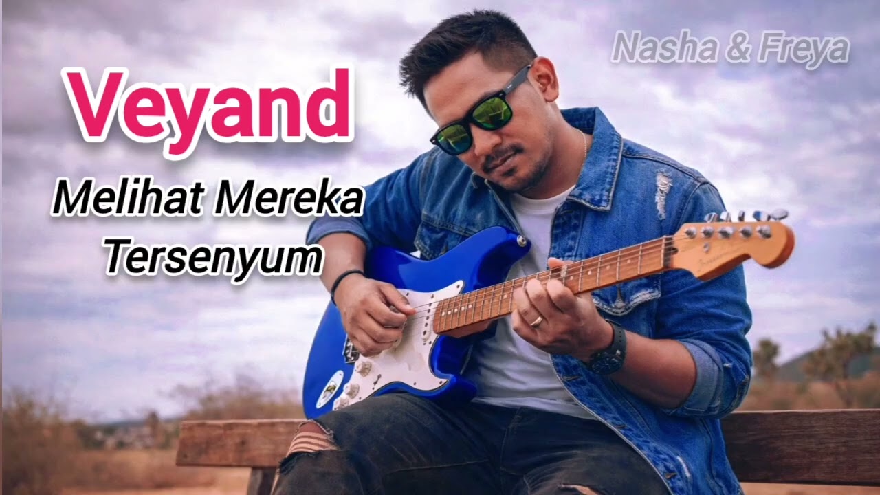 VEYAND - MELIHAT MEREKA TERSENYUM